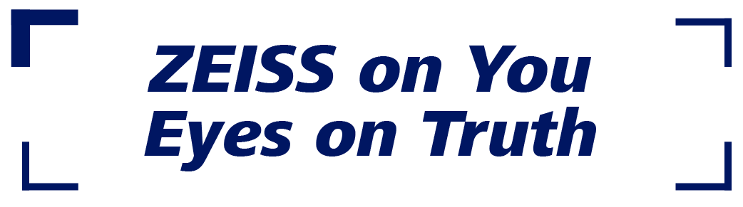 ZEISS on You Eyes on Truth
